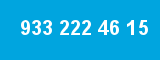 933 222 46 15 933 222 46 15